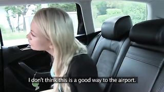 FakeTaxi Blonde must suck cock not to miss her flight